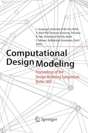 Computational Design Modelling. Proceedings of the Design Modelling Symposium Belrin 2011.