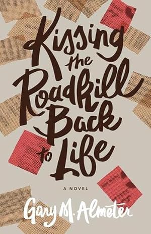 Imagen del vendedor de Kissing the Roadkill Back to Life (Paperback) a la venta por Grand Eagle Retail