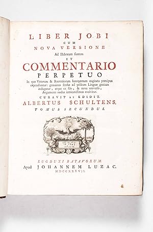 Imagen del vendedor de Liber Jobi cum nova versione ad Hebraeum fontem et commentario perpetuo. Tomus Primus [-Tomus Secundus] (The Book of Job Newly Translated from the Hebrew with a Running Commentary) a la venta por ERIC CHAIM KLINE, BOOKSELLER (ABAA ILAB)