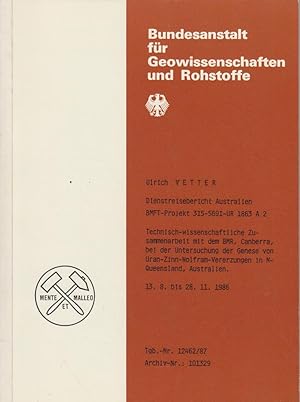 Bild des Verkufers fr Technisch-wissenschaftliche Zusammenarbeit mit dem BMR, Canberra, bei der Untersuchung der Genese von Uran-Zinn-Wolfram.Vererzungen in N-Queensland, Australien. Dienstreisebericht Australien BMFT-Projekt 315-5691-UR 1863 A 2. zum Verkauf von Bcher bei den 7 Bergen