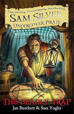 Seller image for The Deadly Trap: Book 4 (Sam Silver: Undercover Pirate) for sale by WeBuyBooks