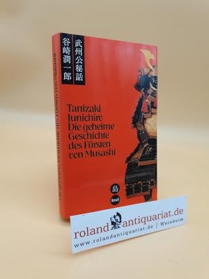 Imagen del vendedor de Die geheime Geschichte des Frsten von Musashi : Roman / Tanizaki Junichir?. Aus dem Japan. bertr. von Josef Bohaczek. Mit einem Nachw. von Irmela Hijiya-Kirschnereit / Japanische Bibliothek a la venta por Roland Antiquariat UG haftungsbeschrnkt