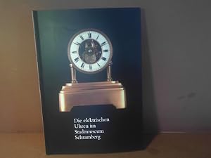 Die elektrischen Uhren im Stadtmuseum Schramberg. (= Katalog zur Ausstellung. Schriften des Stadt...