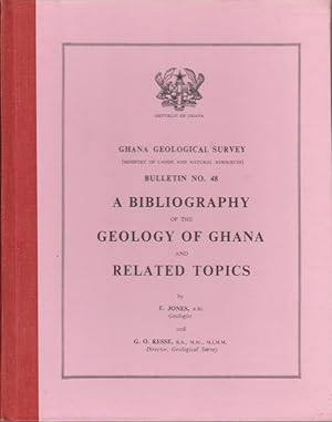 A bibliography of the geology of Ghana and related topics. Bulletin No. 48. Ghana Geological Survey.