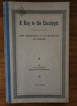 Imagen del vendedor de A KEY TO THE EUCALYPTS: With Descriptions of 522 Species and 150 Varieties a la venta por Uncle Peter's Books