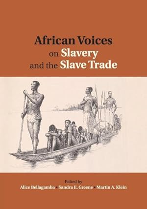 Bild des Verkufers fr African Voices on Slavery and the Slave Trade zum Verkauf von AHA-BUCH GmbH