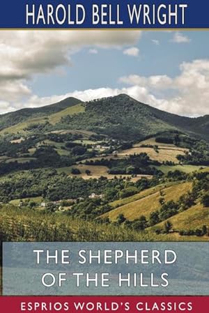 Seller image for The Shepherd of the Hills (Esprios Classics) for sale by AHA-BUCH GmbH