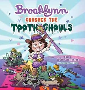 Seller image for Brooklynn Crushes the Tooth Ghouls for sale by AHA-BUCH GmbH