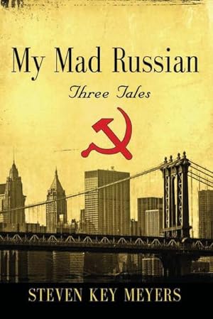 Seller image for My Mad Russian : Three Tales for sale by AHA-BUCH GmbH
