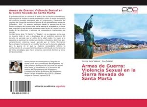 Bild des Verkufers fr Armas de Guerra: Violencia Sexual en la Sierra Nevada de Santa Marta zum Verkauf von AHA-BUCH GmbH