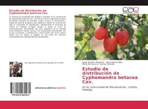 Seller image for Estudio de distribucin de Cyphomandra betacea Cav. : en la comunidad de Mazahuacn, Lolotla, Hidalgo for sale by AHA-BUCH GmbH