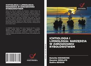 Seller image for ICHTIOLOGIA I LIMNOLOGIA: NARZDZIA W ZARZDZANIU RYBOWSTWEM for sale by AHA-BUCH GmbH