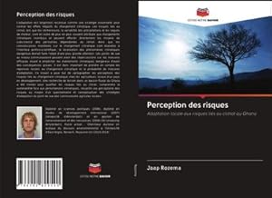 Seller image for Perception des risques : Adaptation locale aux risques lis au climat au Ghana for sale by AHA-BUCH GmbH