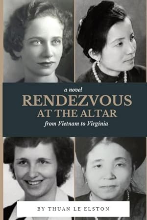 Seller image for Rendezvous At The Altar : From Vietnam to Virginia for sale by AHA-BUCH GmbH