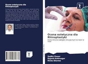 Bild des Verkufers fr Ocena estetyczna dla Rhinoplastyki : Ocena kliniczna zabiegw chirurgicznych na nosie i w nosie zum Verkauf von AHA-BUCH GmbH