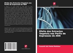 Seller image for Efeito dos Extractos Vegetais nos Perfis de Expresso de ARN for sale by AHA-BUCH GmbH