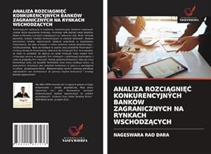 Imagen del vendedor de ANALIZA ROZCIGNI KONKURENCYJNYCH BANKW ZAGRANICZNYCH NA RYNKACH WSCHODZCYCH a la venta por AHA-BUCH GmbH