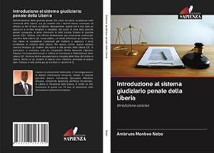 Image du vendeur pour Introduzione al sistema giudiziario penale della Liberia : Un'edizione concisa mis en vente par AHA-BUCH GmbH