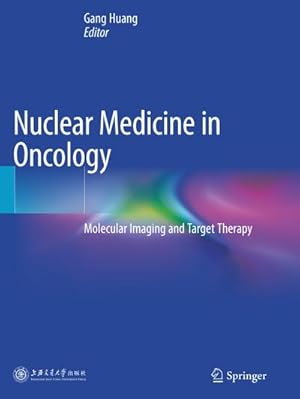 Immagine del venditore per Nuclear Medicine in Oncology : Molecular Imaging and Target Therapy venduto da AHA-BUCH GmbH