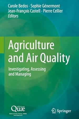 Bild des Verkufers fr Agriculture and Air Quality : Investigating, Assessing and Managing zum Verkauf von AHA-BUCH GmbH