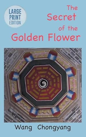 Image du vendeur pour The Secret of the Golden Flower : Large Print Edition mis en vente par AHA-BUCH GmbH
