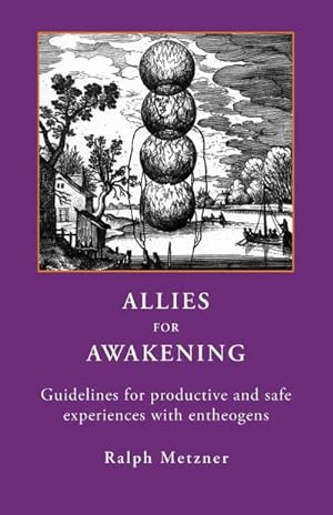 Immagine del venditore per ALLIES FOR AWAKENING : Guidelines for productive and safe experiences with entheogens venduto da AHA-BUCH GmbH