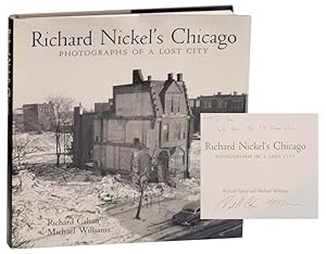 Seller image for Richard Nickel's Chicago: Photographs of a Lost City (Signed First Edition) for sale by Jeff Hirsch Books, ABAA