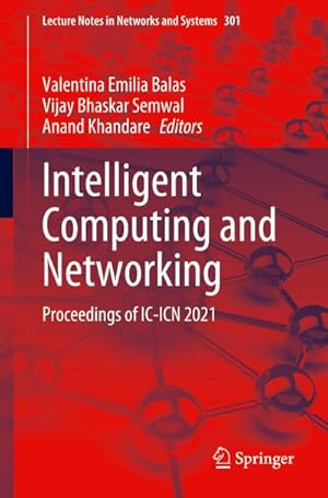 Bild des Verkufers fr Intelligent Computing and Networking : Proceedings of IC-ICN 2021 zum Verkauf von AHA-BUCH GmbH