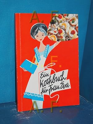 Image du vendeur pour Ein Kochbuch fr Frau Eva mis en vente par Antiquarische Fundgrube e.U.