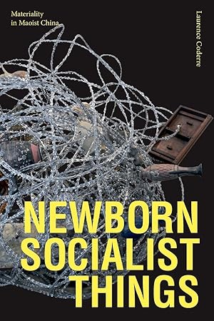 Immagine del venditore per Newborn Socialist Things: Materiality in Maoist China venduto da moluna