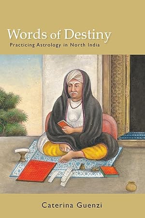 Seller image for Words of Destiny: Practicing Astrology in North India for sale by moluna