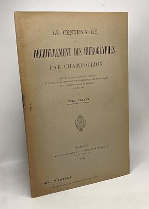 Le centenaire du déchiffrement des hiéroglyphes par Champollion --- lecture faite à la séance pub...