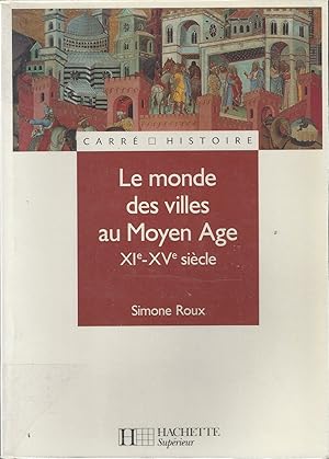 Le monde des villes au Moyen Âge, XIe - XVe siècle