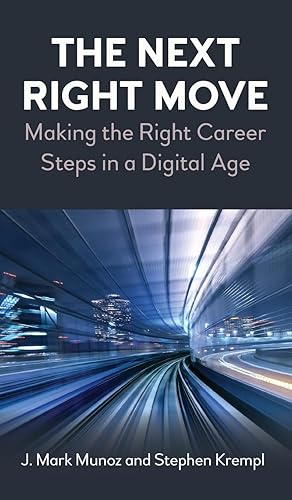 Seller image for The Next Right Move: Making the Right Career Steps in a Digital Age for sale by moluna