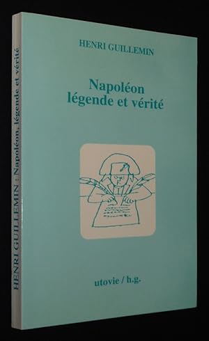 Bild des Verkufers fr Napolon : Lgende et vrit zum Verkauf von Abraxas-libris