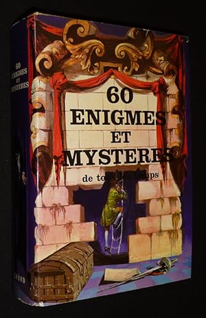 Image du vendeur pour 60 nigmes et mystres de tous les temps mis en vente par Abraxas-libris