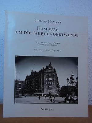 Image du vendeur pour Hamburg um die Jahrhundertwende. Mit einigen Farbaufnahmen von Heinrich Hamann mis en vente par Antiquariat Weber