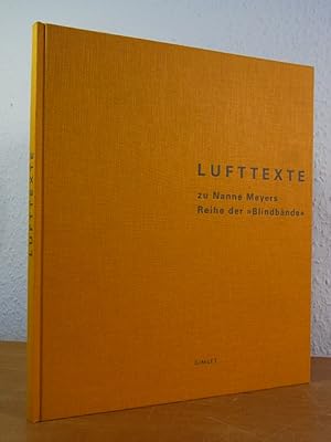 Seller image for Lufttexte zu Nanne Meyers Reihe der "Blindbnde" for sale by Antiquariat Weber