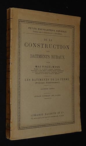 Seller image for De la construction des btiments ruraux : Les btiments de la ferme (Principes d'tablissement) for sale by Abraxas-libris