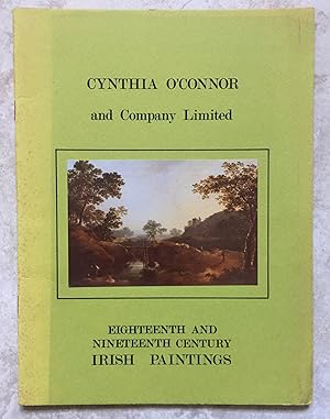 Immagine del venditore per Cynthia O'Connor - Eighteenth and Nineteenth Century Irish Paintings - An Exhibition of Old Watercolours and Paintings of Irish Interest venduto da Joe Collins Rare Books