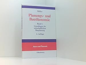 Seller image for Planungs- und Baukonomie, Bd.1, Grundlagen der wirtschaftlichen Bauplanung: Band 1: Grundlagen der wirtschaftlichen Bauplanung for sale by Book Broker