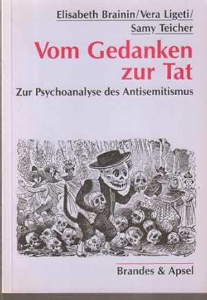 Bild des Verkufers fr Vom Gedanken zur Tat. Zur Psychoanalyse des Antisemitismus. zum Verkauf von Antiquariat Neue Kritik