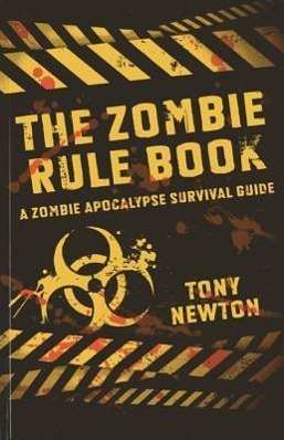Bild des Verkufers fr The Zombie Rule Book: A Zombie Apocalypse Survival Guide zum Verkauf von moluna