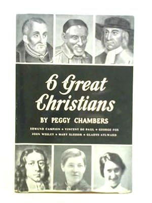 Bild des Verkufers fr Six Great Christians zum Verkauf von World of Rare Books
