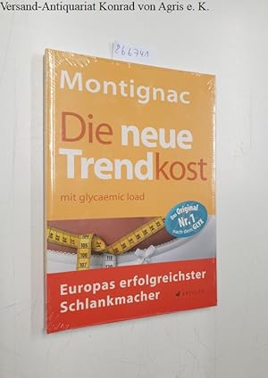 Die neue Trendkost: Mit glycaemic load/glykämischer Last: mit glycaemic load - Europas erfolgreic...