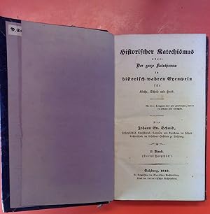 Bild des Verkufers fr Historischer Katechismus oder: Der ganze Katechismus in historisch-wahren Exempeln fr Kirche, Schule und Haus, II. BAND (Drittes Haupstck) zum Verkauf von biblion2