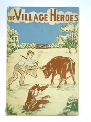Imagen del vendedor de The Village Heroes a la venta por World of Rare Books