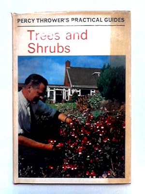 Bild des Verkufers fr Trees and Shrubs; Percy Thrower's Practical Guides zum Verkauf von World of Rare Books