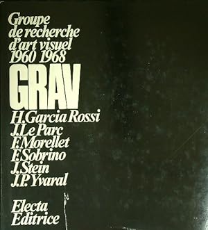 Seller image for Grav. Groupe de recherche d'art visuel 1960-1968 for sale by Librodifaccia