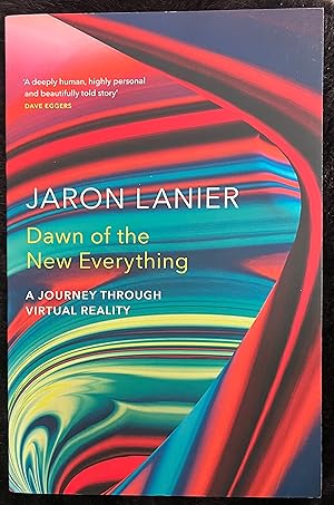 Image du vendeur pour Dawn of the New Everything: A Journey Through Virtual Reality mis en vente par Book_Attic